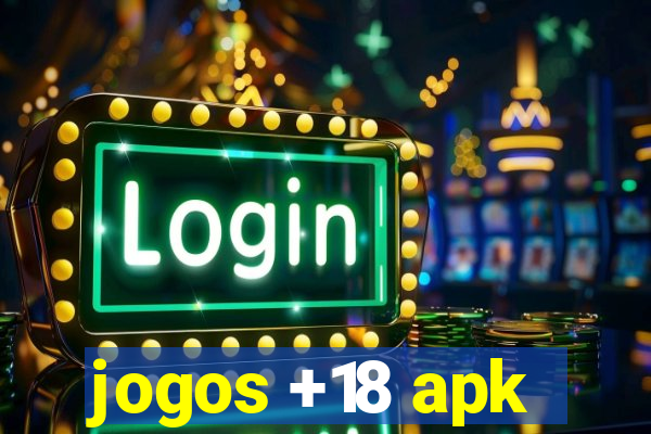jogos +18 apk